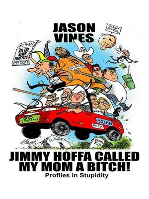 cover image of Jimmy Hoffa Called My Mom A Bitch